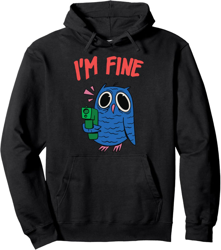 Im Fine die verrückte Eule Pullover Hoodie