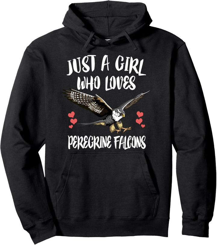 Just A Girl Who Loves Peregrine Falcons Birds Pullover Hoodie