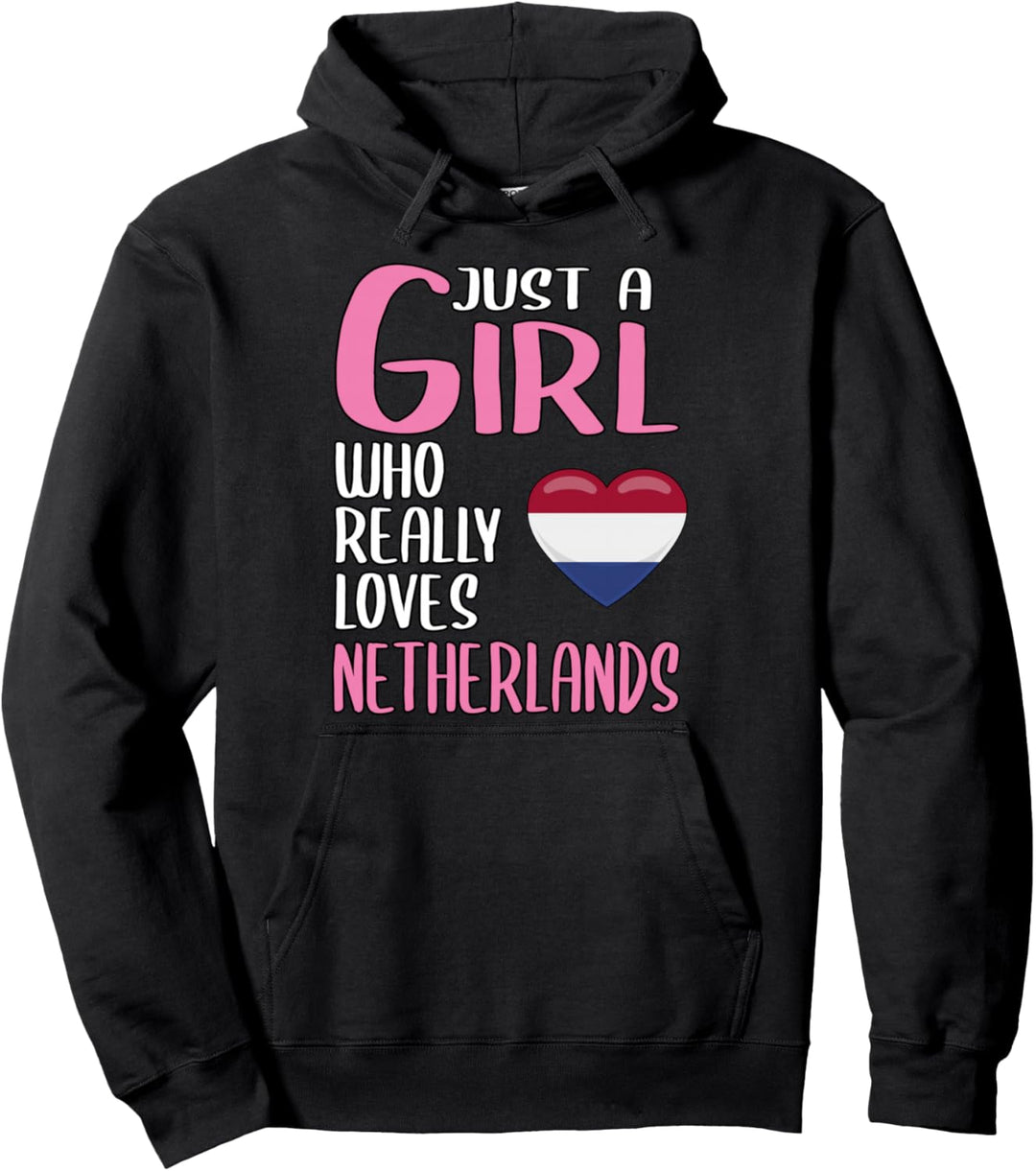 Damen Just A Girl Reisen Niederlande Geschenk Niederlande Pullover Hoodie
