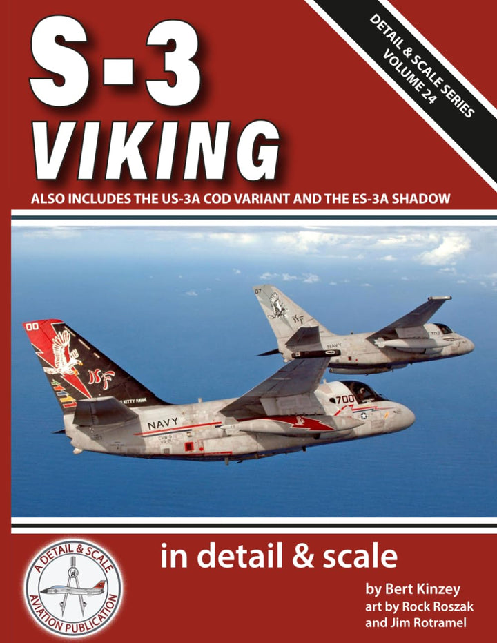 S-3 Viking in Detail &amp; Scale: Also Includes the US-3A COD Variant and the ES-3A Shadow (Detail &amp; Sca