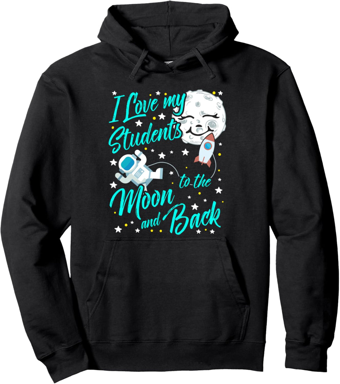 Ich liebe meine Schüler zum Mond und zurück STEM Teacher Pullover Hoodie