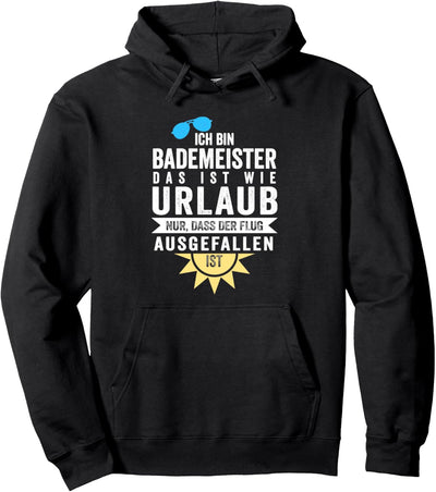 Bademeister Lustiger Spruch Freibad Schwimmbad Geschenk Pullover Hoodie