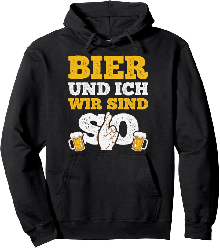 Bier Und Ich Wir Sind So Für Die Bier Trinker Geschenke Pullover Hoodie