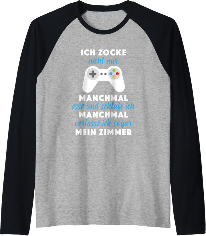 Lustiges Zocker Spruch Outfit Video Gamer Games PC Konsole Raglan