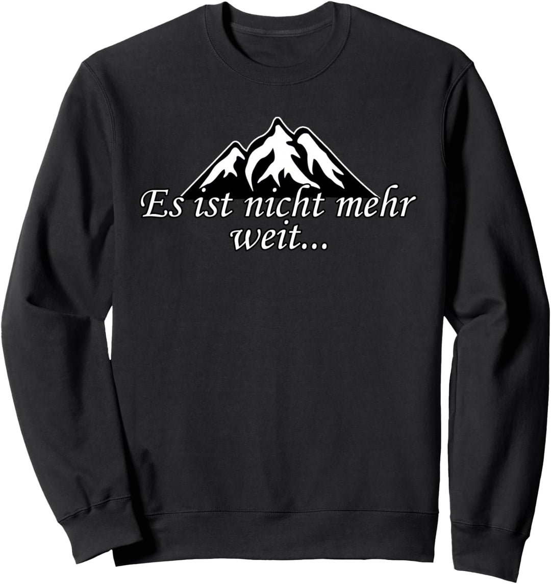 Es Ist Nicht Mehr Weit Wandern Ski Retro Lustig Sweatshirt