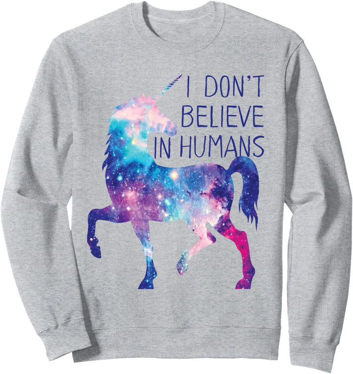 Einhorn Galaxy T-Shirt I Don't Believe in Humans Shirt Sweatshirt