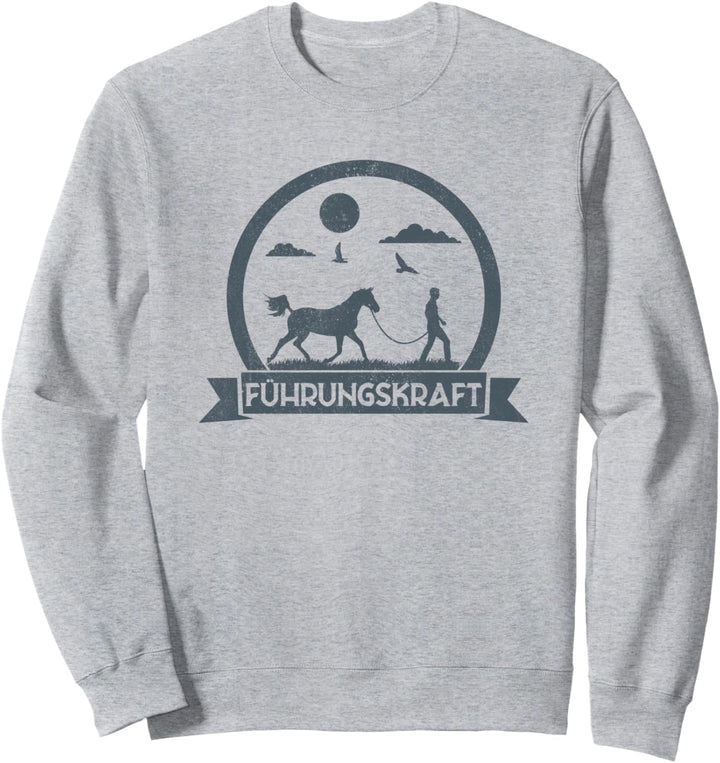 Führungskraft von Pferden - Lustiges Reiten Pferde Sweatshirt