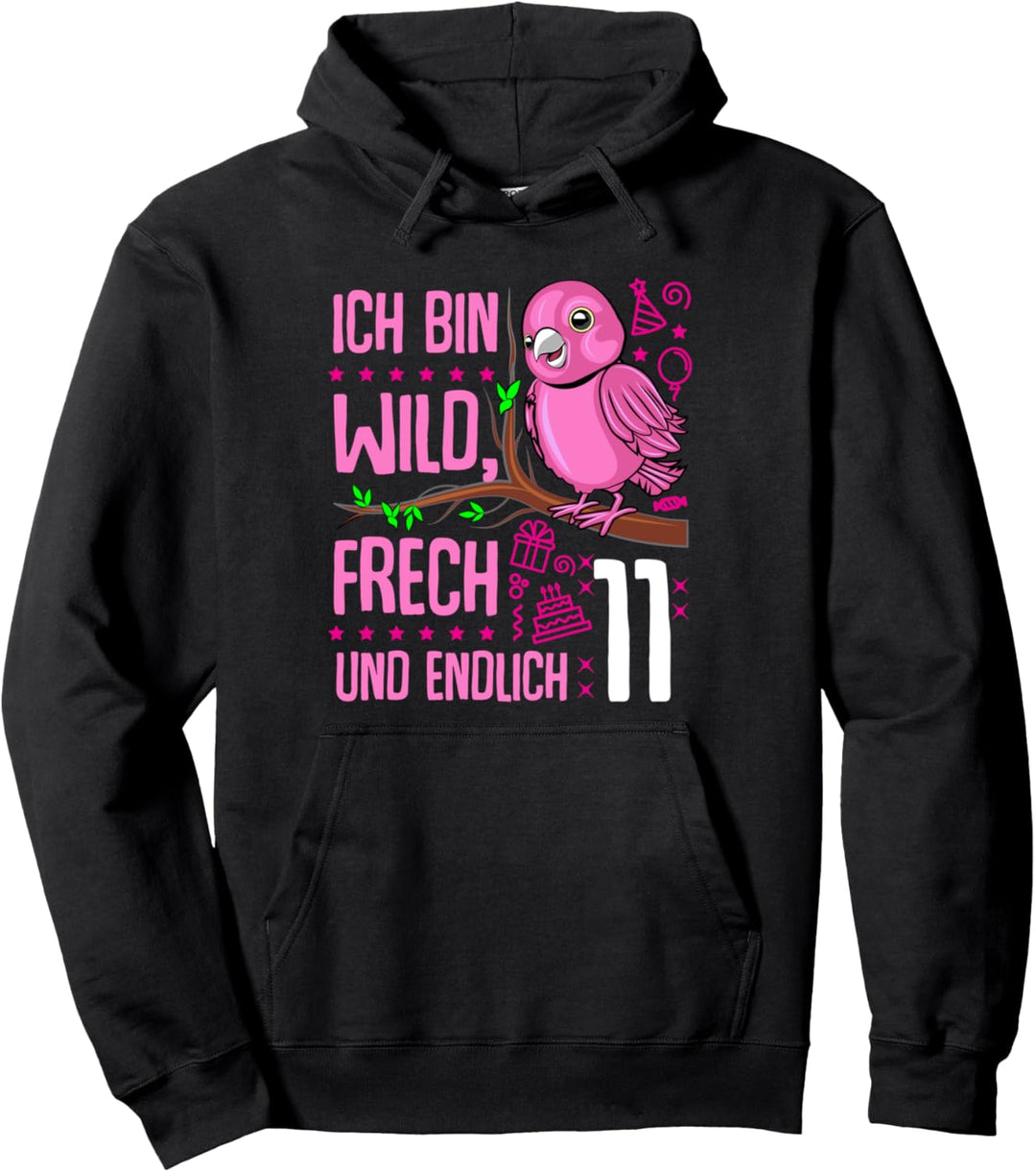 Ich bin wild frech und endlich 11 Jahre 11. Geburtstag Mädch Pullover Hoodie