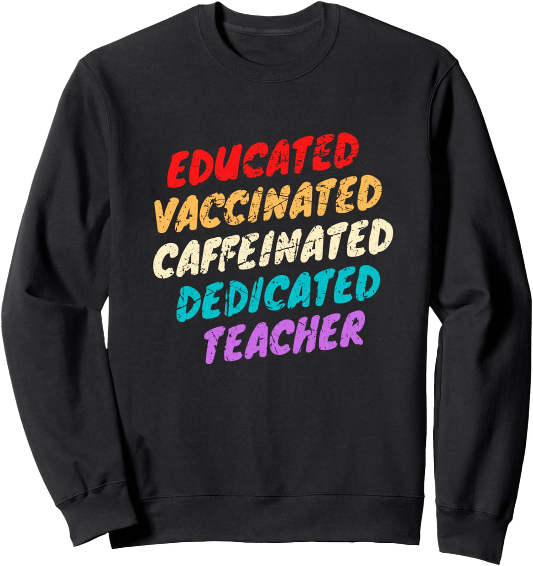 Vom Lehrer erzogenes geimpftes koffeinhaltiges Geschenk Sweatshirt