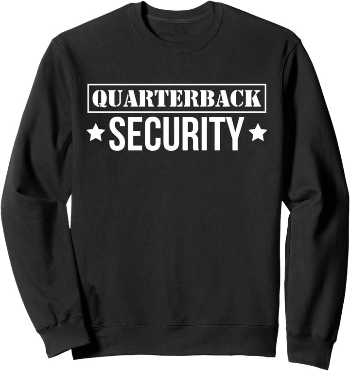 Quarterback Security Lineman Football Sweatshirt