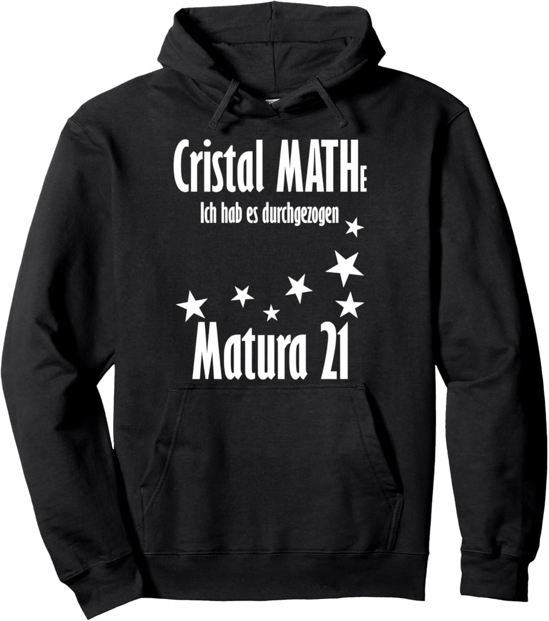 Matura 2021 Crystal Mathe Pullover Hoodie