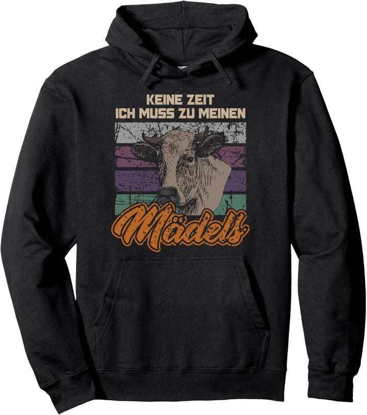 Keine Zeit ich muss zu meinen Mädels Kuh Kühe Pullover Hoodie