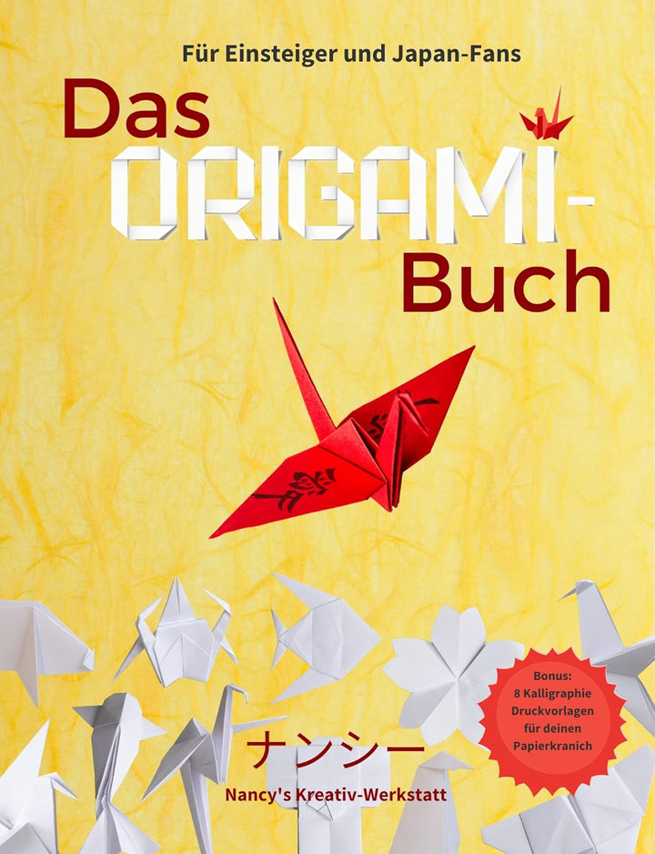 Das Origami-Buch für Einsteiger und Japan-Fans: Ein Bastelbuch für Erwachsene mit 20 Origami-Anleitu