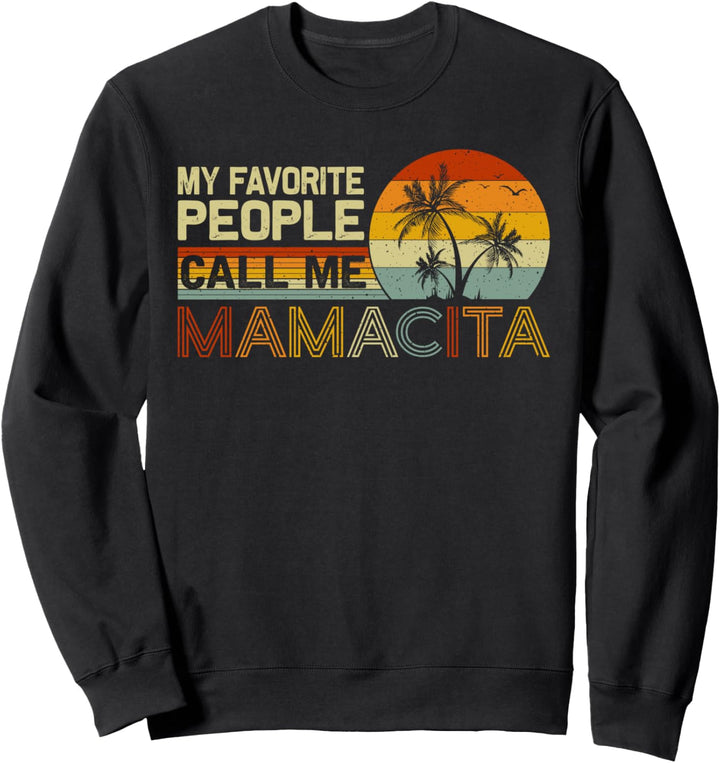 Meine Lieblingsmenschen nennen mich Mamacita Vintage Retro Mamacita Sweatshirt