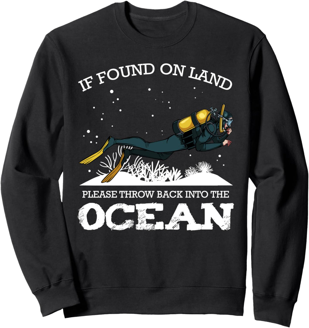 If Found On Land Scuba Diving Gerätetauchen Sport Tauchen Sweatshirt