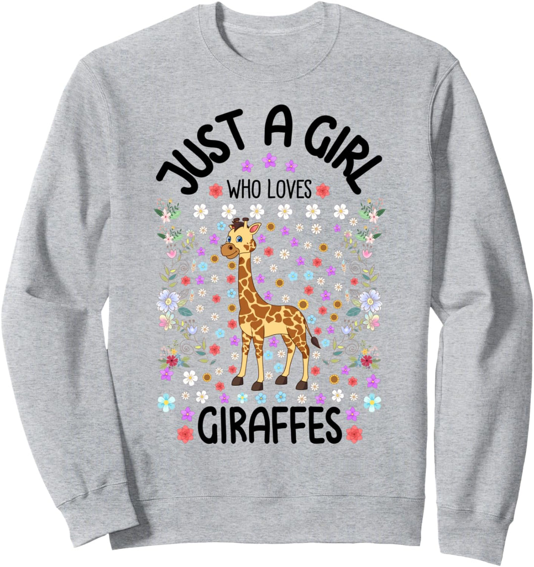 Girls Just a Girl Who Loves Giraffes Cute Giraffe Lover Gift Sweatshirt