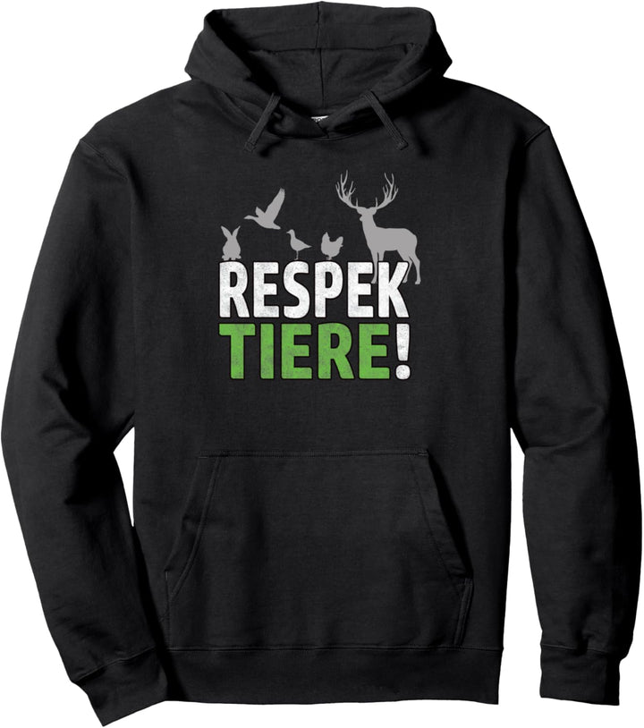RESPEKTIERE TIERSCHUTZ TIERRECHTE VEGANER VEGETARIER Pullover Hoodie