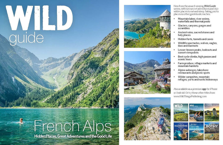 Wild Guide French Alps: Hidden Places, Great Adventures and The Natural Wonders (Wild Guides), Tasch