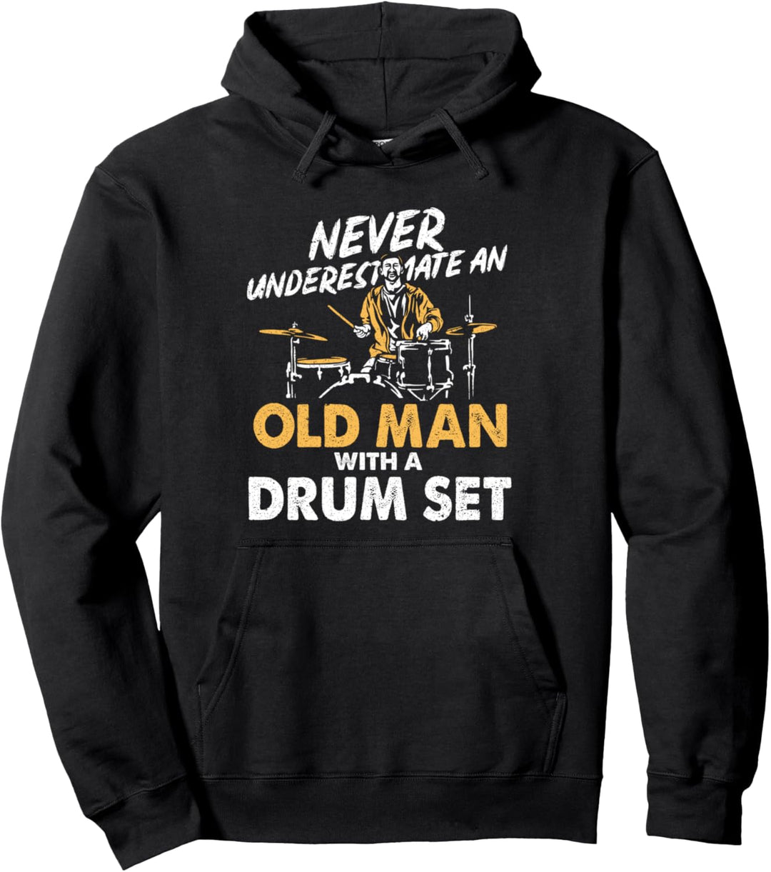 Musik Unterschätze nie einen alten Mann mit einem Schlagzeug Pullover Hoodie