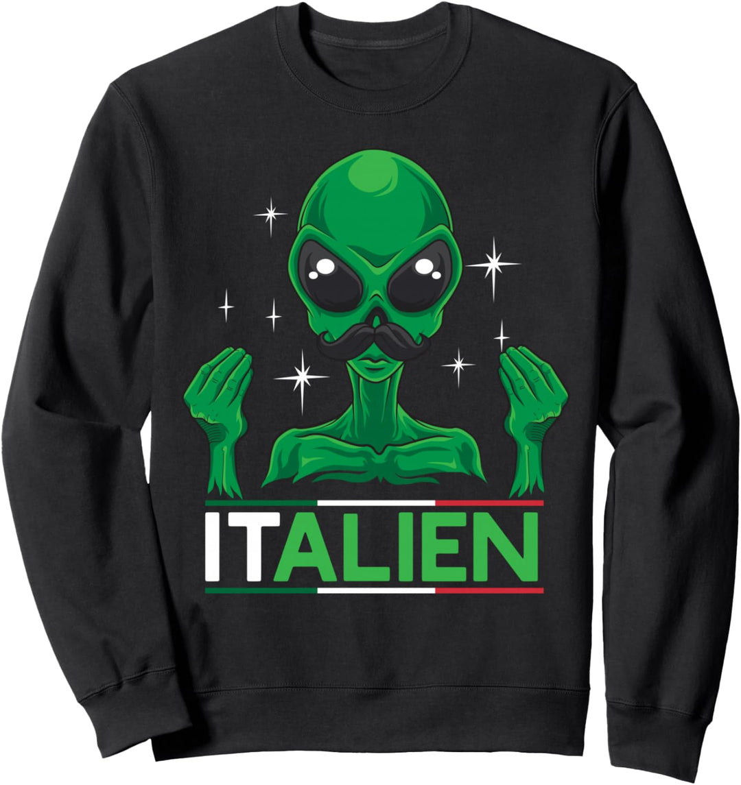 Lustiges Italien Alien Wortspiel Italiener Sweatshirt