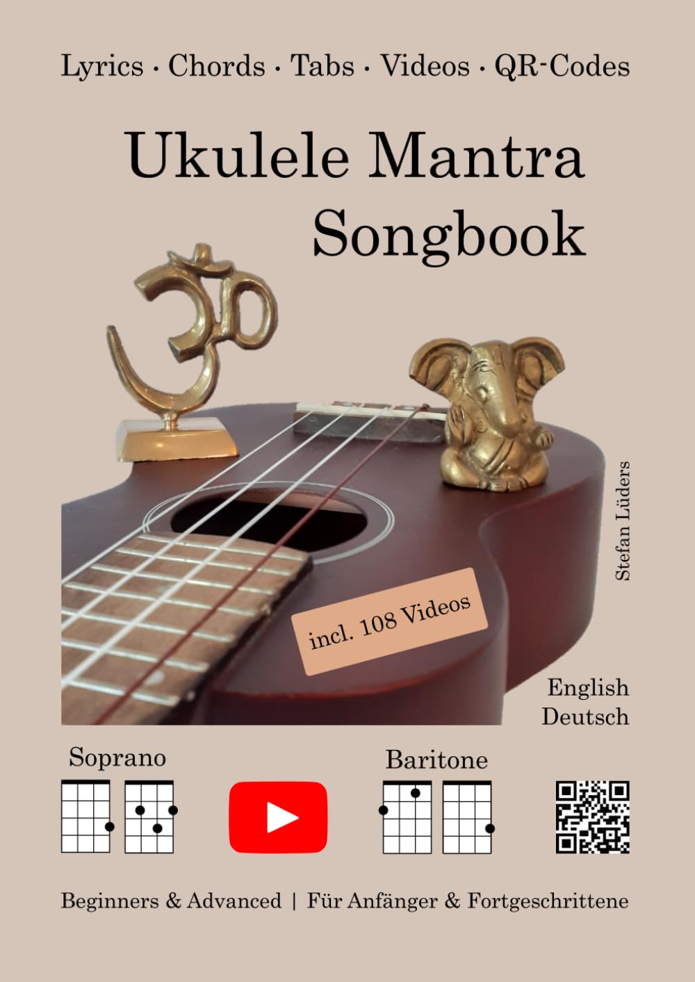 Ukulele Mantra Songbook: 108 mantras (incl. videos) (Chanting with instruments), Taschenbuch