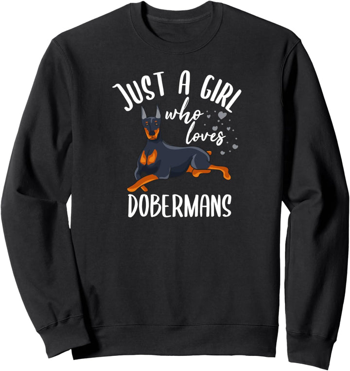 Nur ein Mädchen, das Dobermann-Geschenk für Sweatshirt