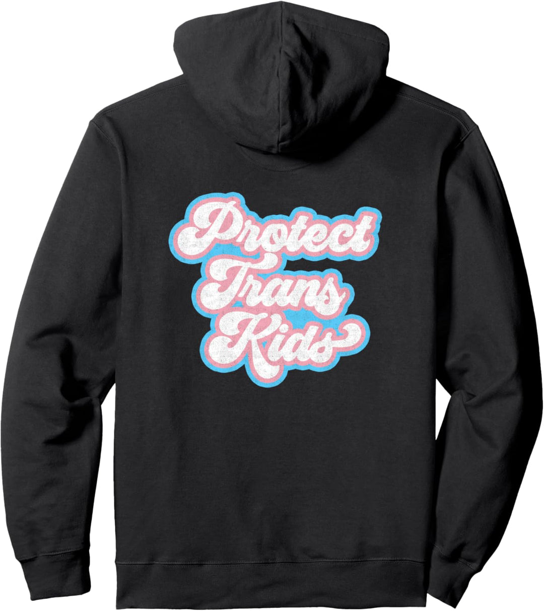 Transgender Rights Pride Protect Trans Kids Pullover Hoodie
