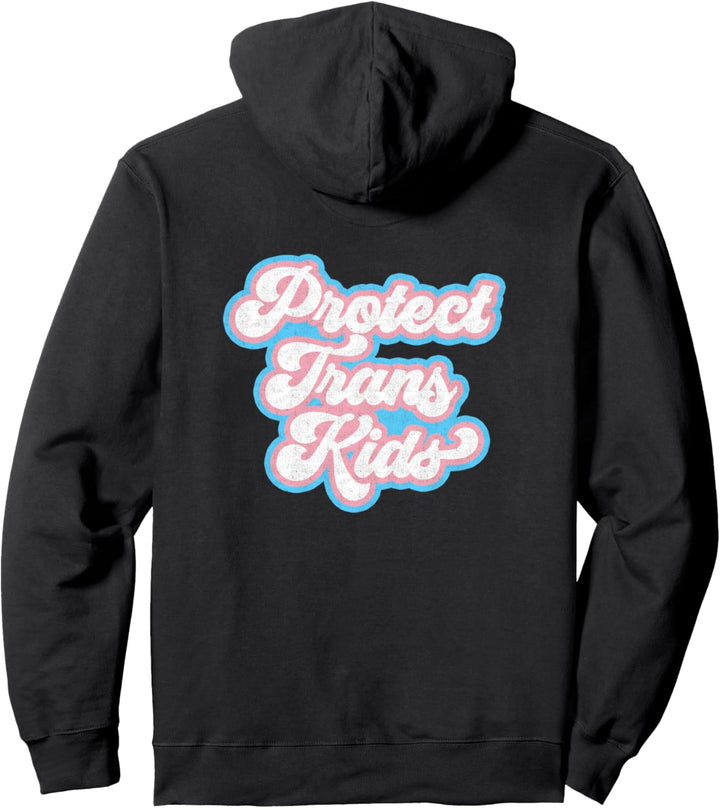 Transgender Rights Pride Protect Trans Kids Pullover Hoodie