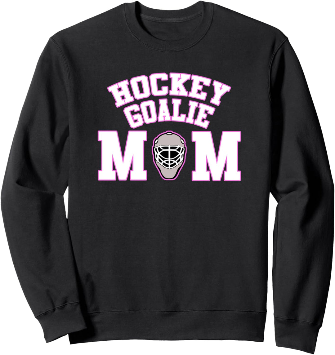 Goalie Hockey Mom with Goalie Mask Sweatshirt