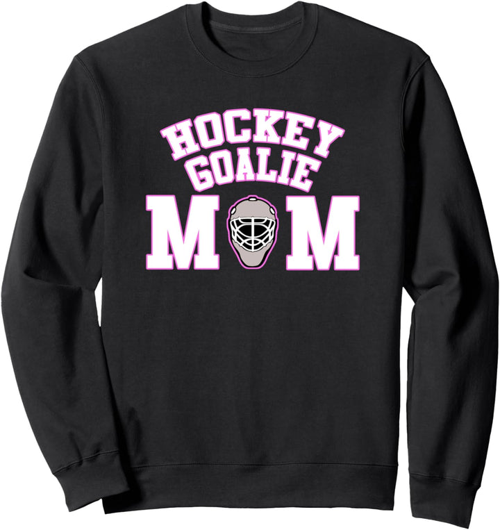 Goalie Hockey Mom with Goalie Mask Sweatshirt