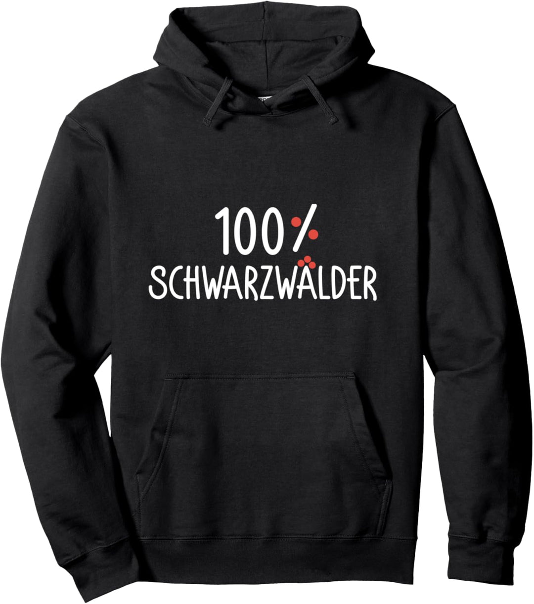 100% Schwarzwälder | Schwarzwald Schwarzwaldmädel Pullover Hoodie