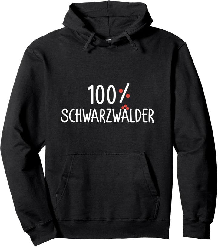 100% Schwarzwälder | Schwarzwald Schwarzwaldmädel Pullover Hoodie