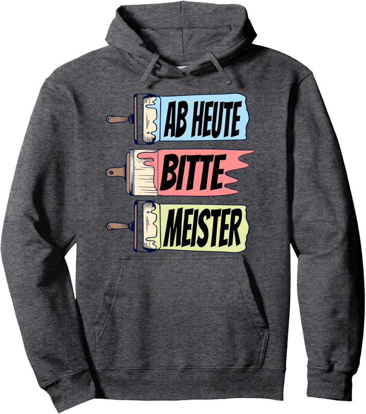 Maler Lackierer Malermeister Meister Prüfung Geselle Pullover Hoodie