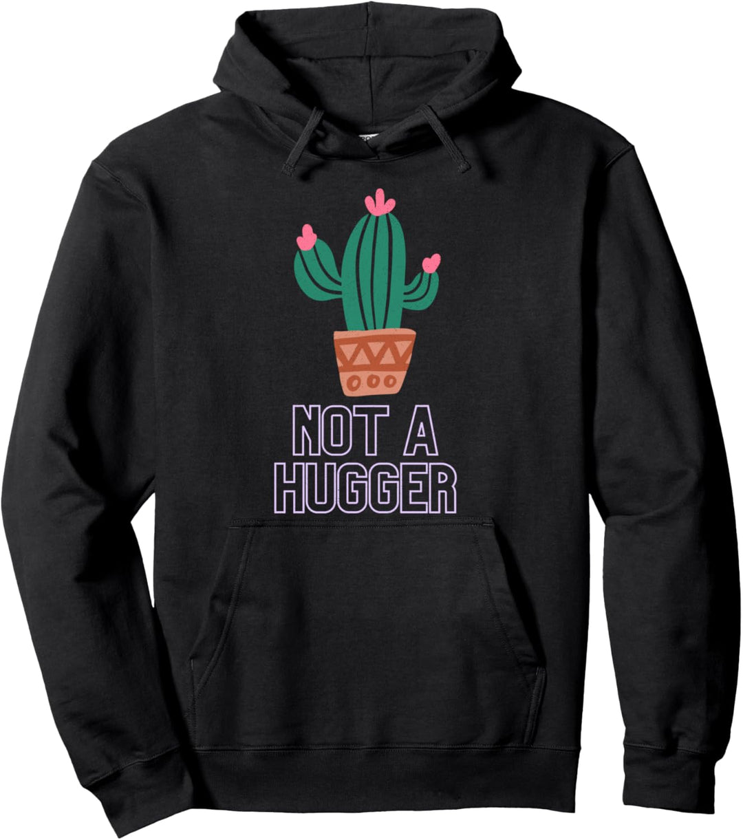 Funny Gardening Gifts Not A Hugger Introvert Cactus Pun Pullover Hoodie
