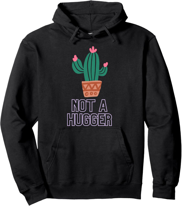 Funny Gardening Gifts Not A Hugger Introvert Cactus Pun Pullover Hoodie