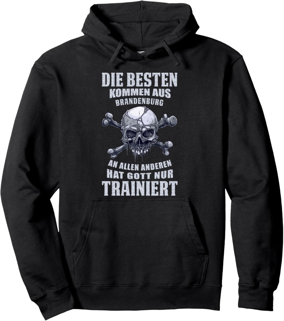 Die Besten kommen aus Brandenburg Fun Witziges Spass Pullover Hoodie