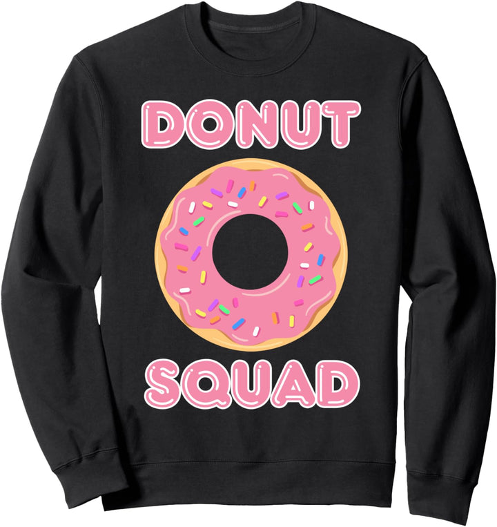 Donut Squad Doughnut Dessert Krapfen Dessert Sweatshirt