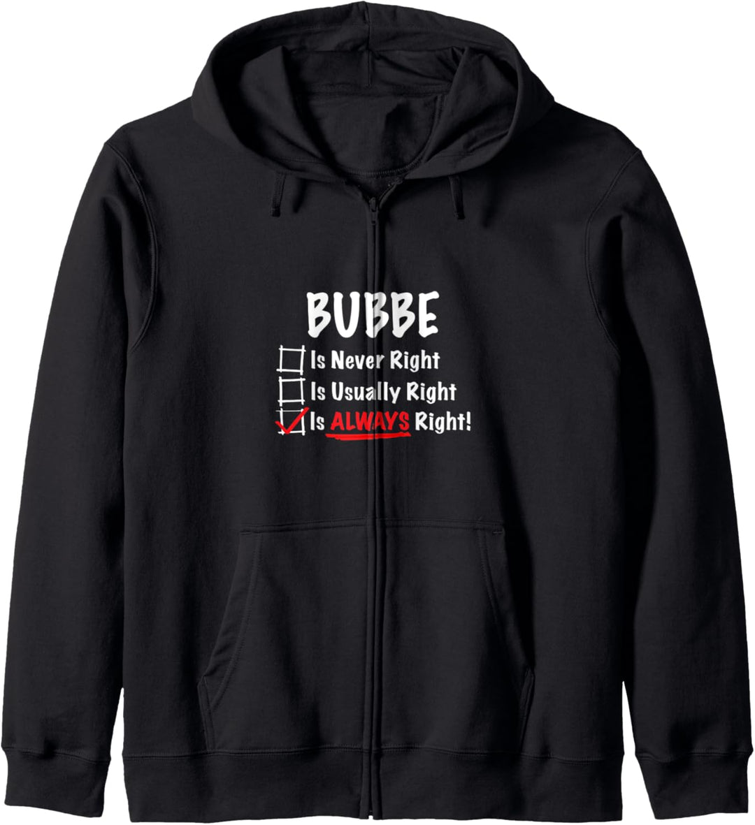 Bubbe is Always Right Funny Gift Kapuzenjacke