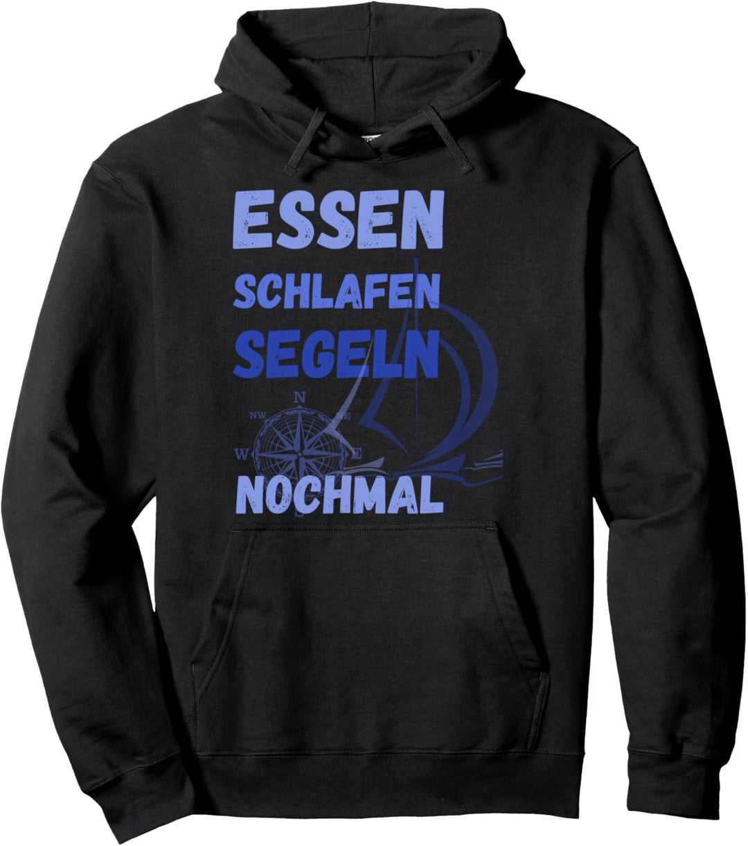 Essen schlafen segeln nochmal, Yacht und Segler Spruch Pullover Hoodie