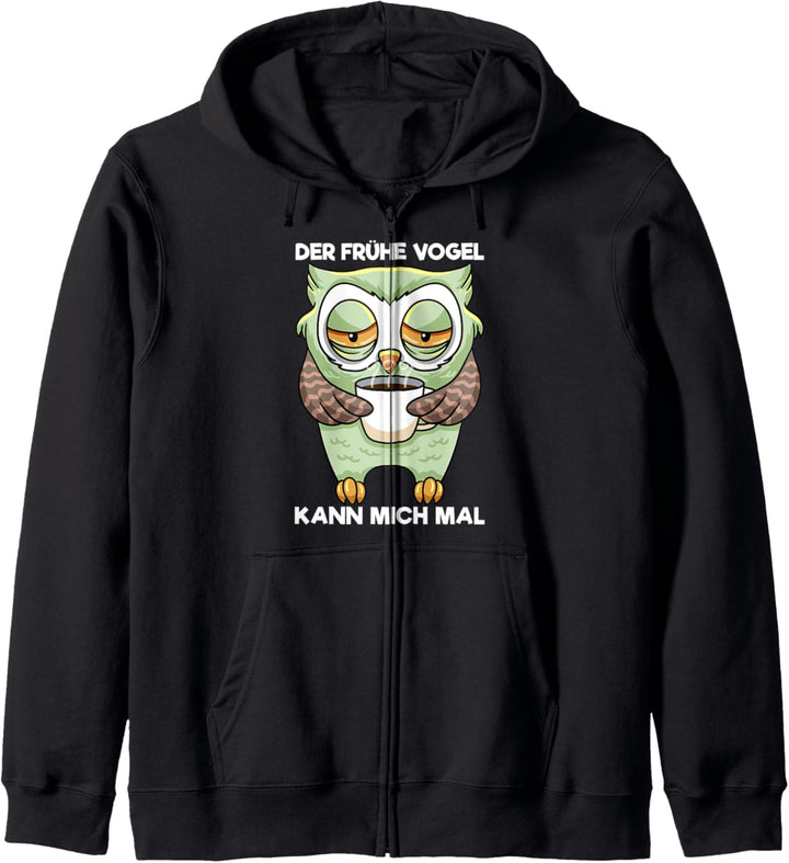 Eule Der Frühe Vogel kann mich mal Morgenmuffel Eulen Kaffee Kapuzenjacke