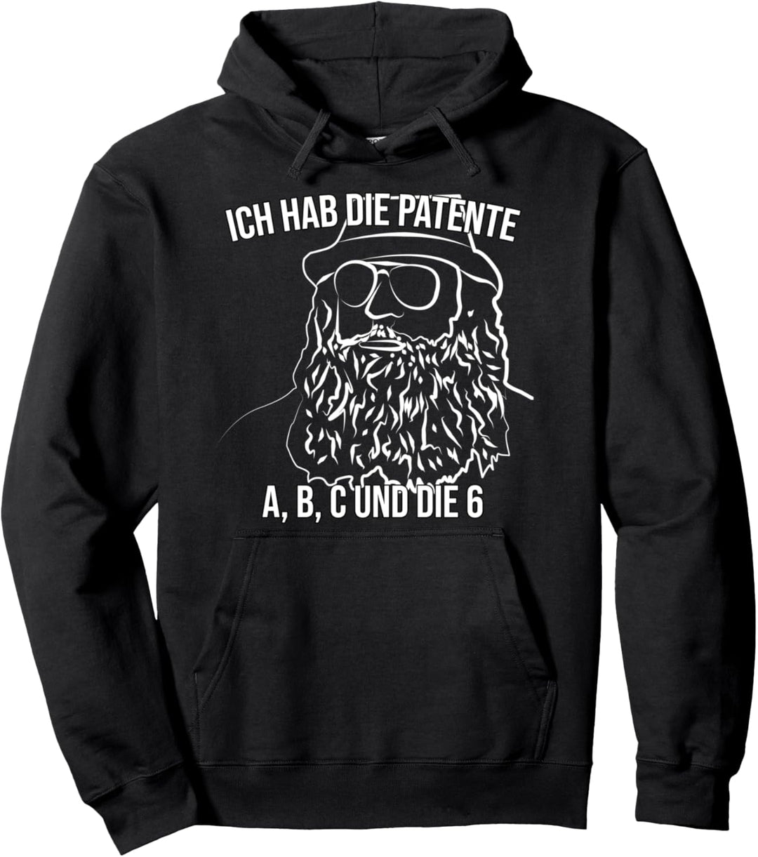 "Ich hab die Patente A,B,C und die 6" Kapitän zur See Lustig Pullover Hoodie