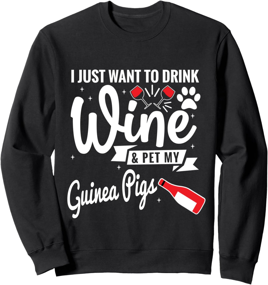 Wein Trinken Meerschweinchen Streicheln Sweatshirt