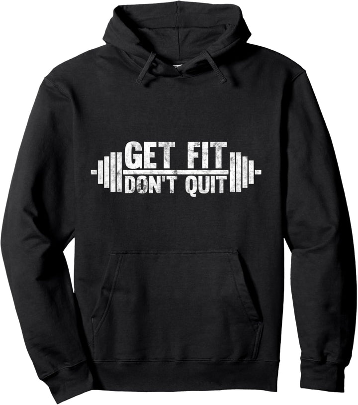 Get Fit Don't Quit Workout Fitness Motivation Pullover Hoodie
