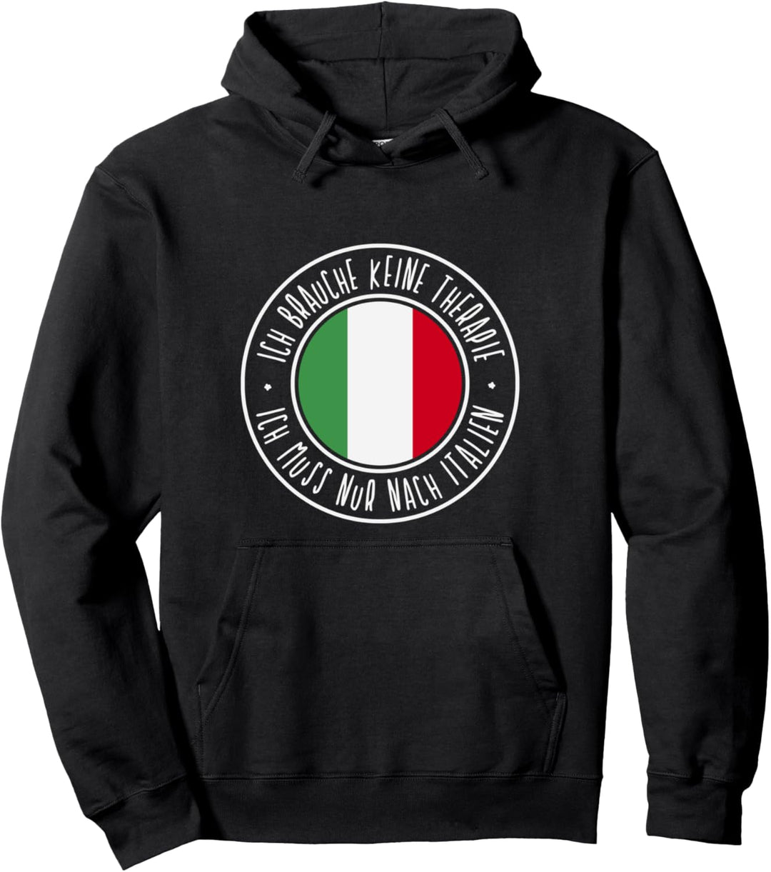 Italienische Flagge Ich brauche keine Therapie Italien Pullover Hoodie
