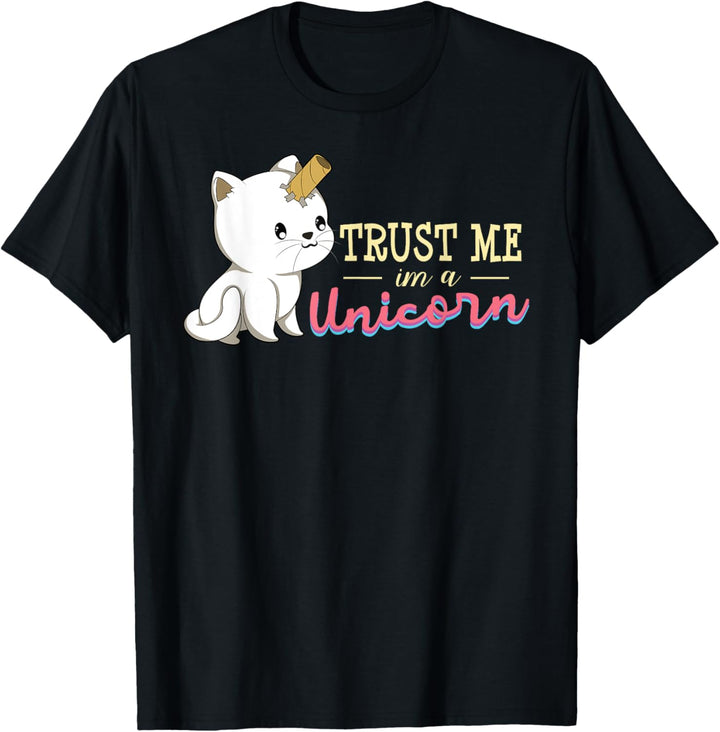 Trust Me Im A Unicorn T-Shirt