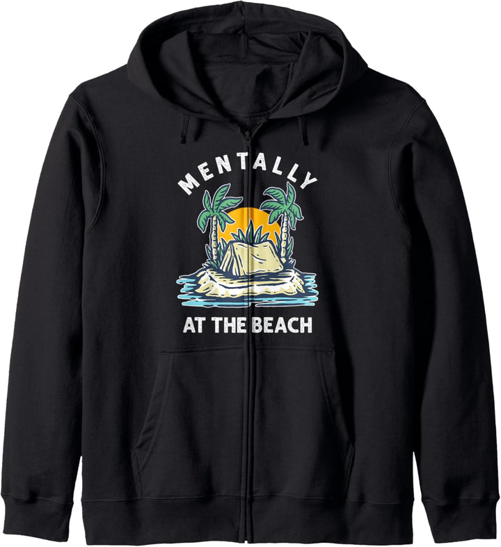 Mental Bin Ich Am Strand Geistig Im Urlaub Sommerurlaub Kapuzenjacke