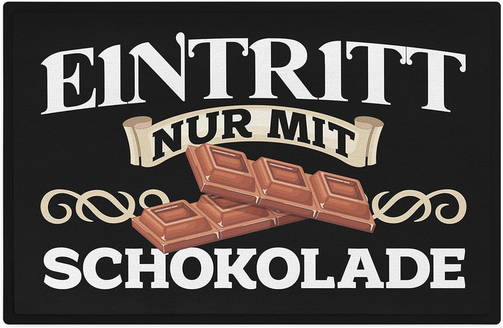 Trendation - Lustige Fussmatte mit Spruch Eintritt nur mit Schokolade Geschenk 60x40 cm