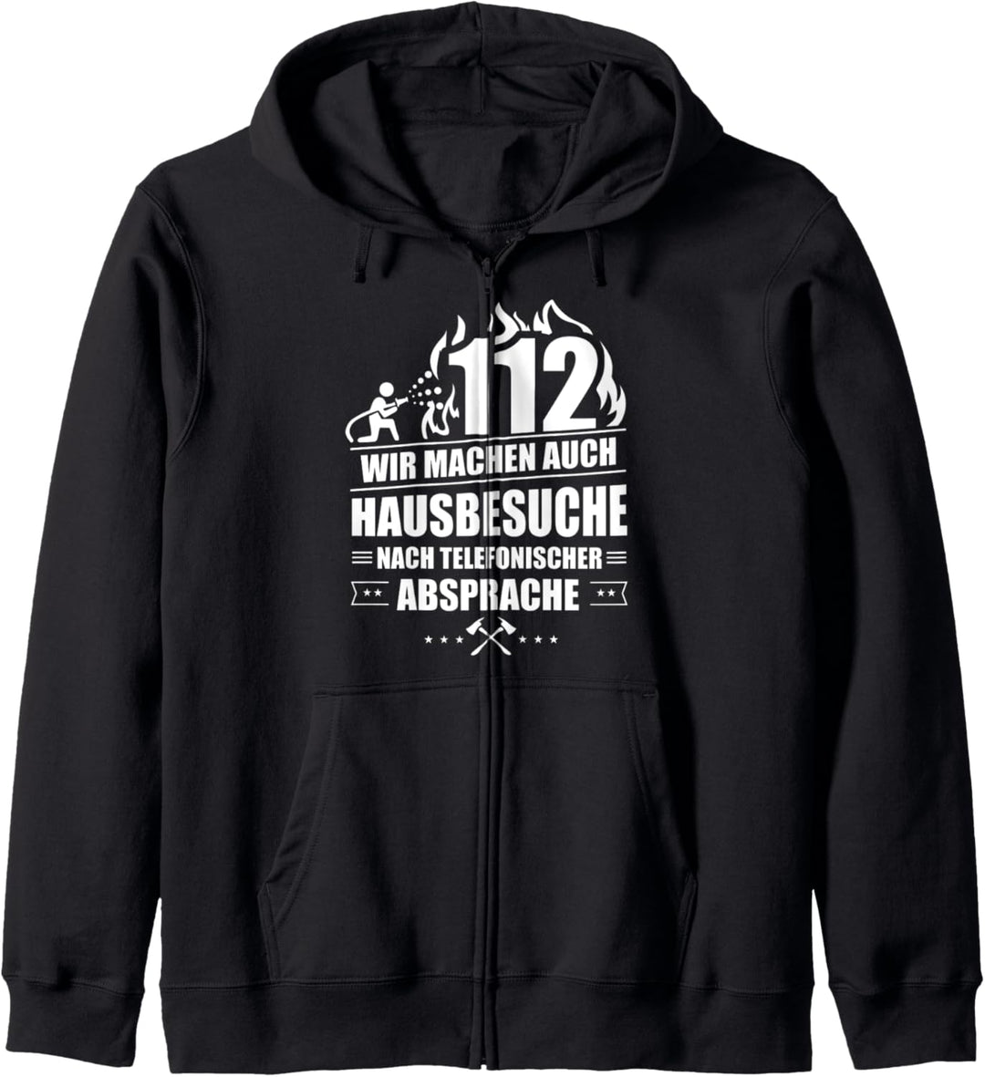 Feuerwehr 112 Wir machen Hausbesuche Feuerwehrmann Geschenk Kapuzenjacke