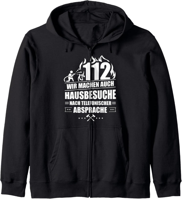Feuerwehr 112 Wir machen Hausbesuche Feuerwehrmann Geschenk Kapuzenjacke