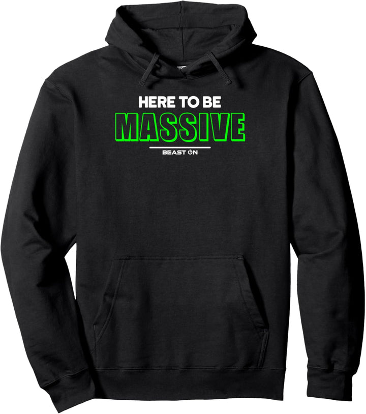 Here to be Massive grün Fitness Motivation Gym Sprüche Pullover Hoodie